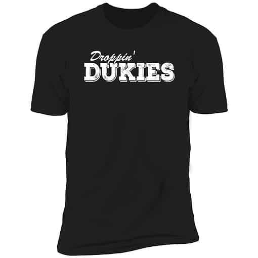 Endas DROPPIN DUKIES shirt 5 1 Droppin Dukies Hoodie
