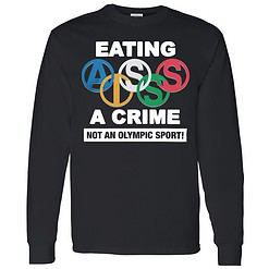 Endas Eating Ass Is A Crime 4 1 Eating A** Is A Crime Not An Olympic Sport Hoodie