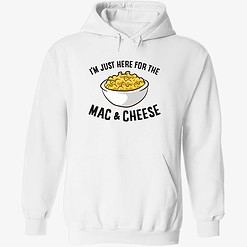 Endas IM JUST HERE FOR THE MAC CHEESE 2 1 I’m Just Here For The Mac And Cheese Shirt