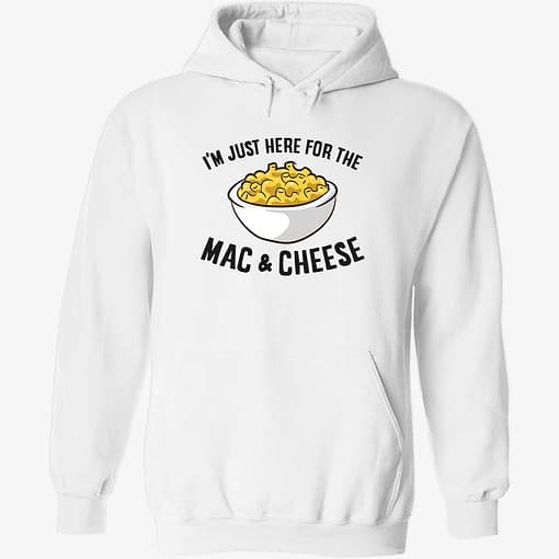 Endas IM JUST HERE FOR THE MAC CHEESE 2 1 I’m Just Here For The Mac And Cheese Shirt