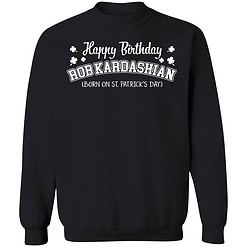 Endas Irish green Happy Birthday Rob Kardashian 3 1 Happy Birthday Rob Kardashian Born On St. Patrick's Day Shirt