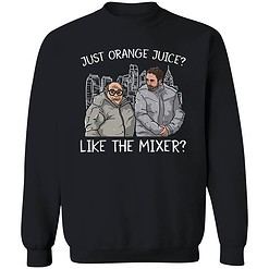 Endas Just Orange Juice Like the Mixer 3 1 Just Orange Juice Like The Mixer Shirt