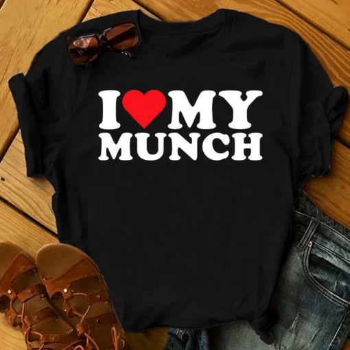 I Love My Munch Shirt I Love My Munch Shirt