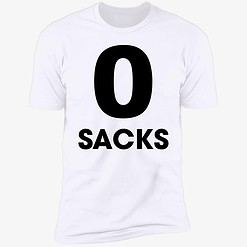 Up het 0 sacks put it on at shirt 5 1 0 Sacks Put It On At Shirt