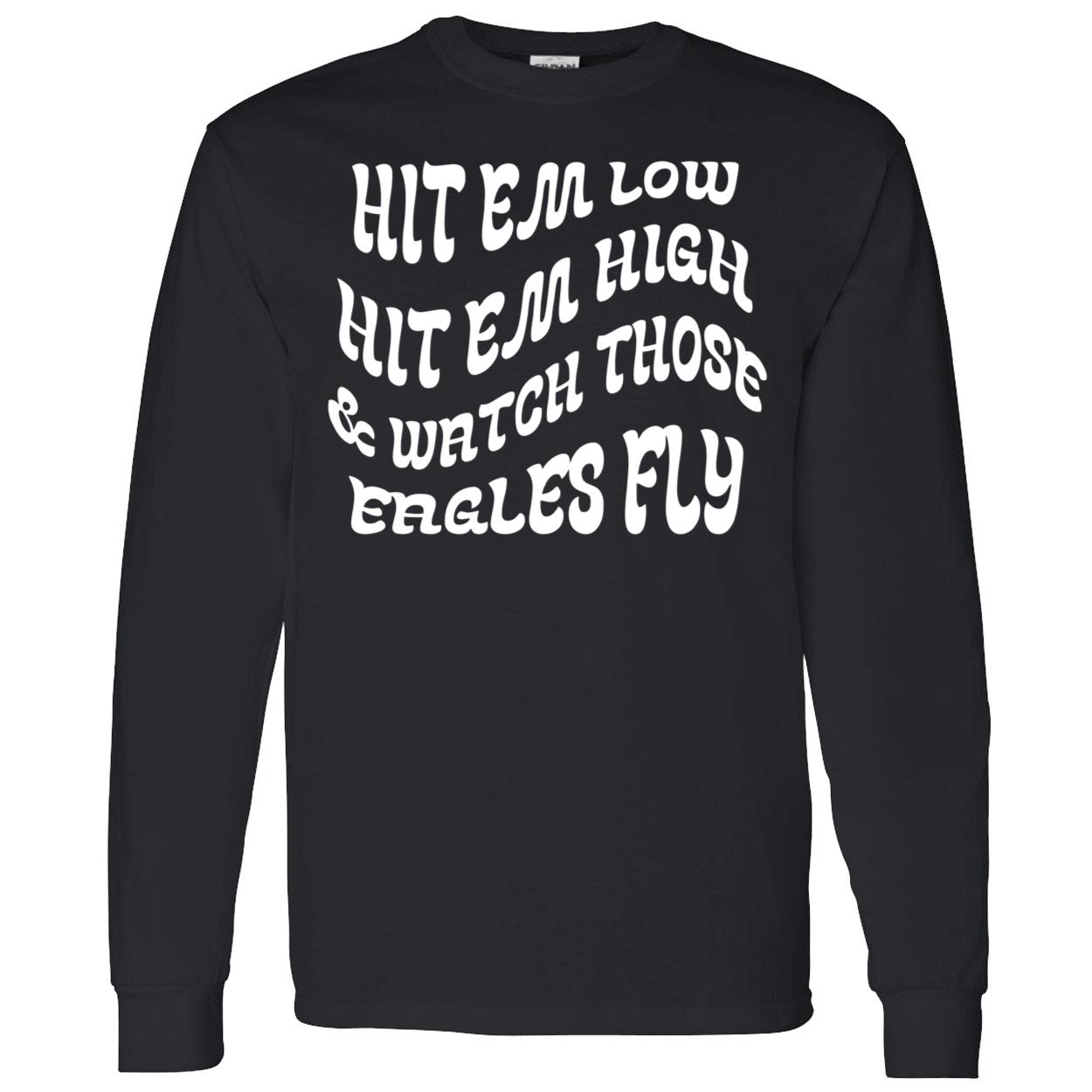Hit Em Low Hit Em High Eagles NFC Championship Shirt 2 Sides