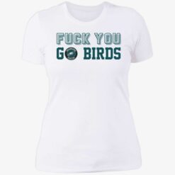 endas FUCK YOU GO BIRD 6 1 F*ck you go birds shirt