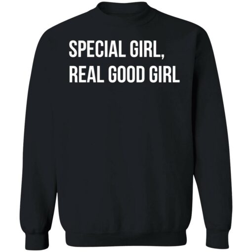 endas Special Girl Real Good Girl 3 1 Special girl real good girl shirt