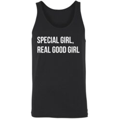 endas Special Girl Real Good Girl 8 1 Special girl real good girl shirt