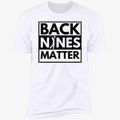 endas back nines matter shirt 5 1 Back Nines Matter Shirt