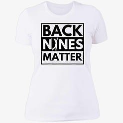 endas back nines matter shirt 6 1 Back Nines Matter Shirt