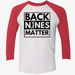 endas back nines matter shirt 9 1 Back Nines Matter Shirt