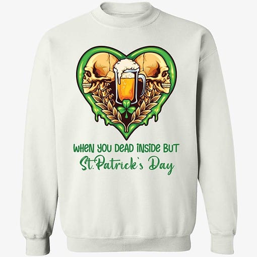 endas when you dead inside but patrick day 3 1 Beer When You Dead Inside But St Patrick Day Shirt