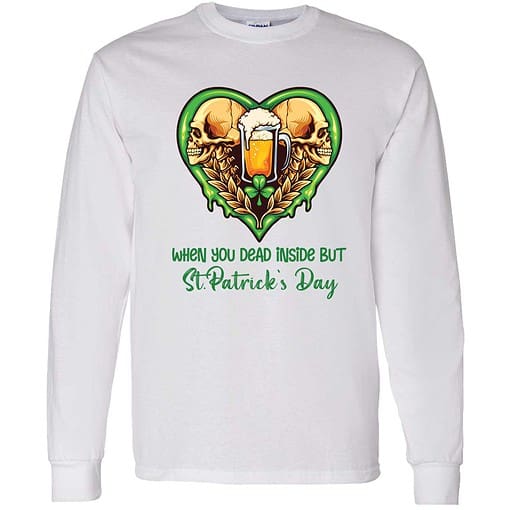 endas when you dead inside but patrick day 4 1 Beer When You Dead Inside But St Patrick Day Shirt