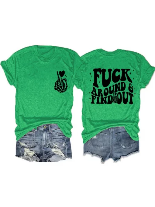 Fck Around And Find Out Shirt