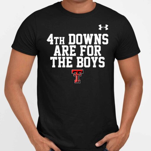 4th Downs Are For The Boys T Shirt 5 1 4th Downs Are For The Boys T Shirt