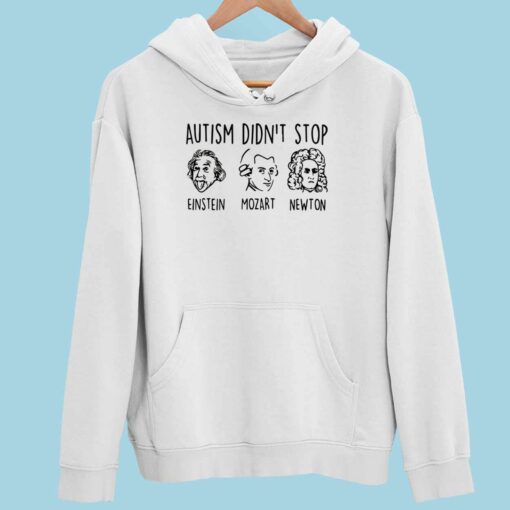 Autism Didnt Stop Einstein Mozart Newton Shirt 2 Autism Didn't Stop Einstein Mozart Newton Shirt