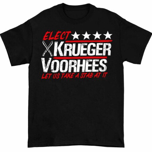 Elect Krueger Voorhees Let Us Take A Stab At It Shirt 1 1 Elect Krueger Voorhees Let Us Take A Stab At It Shirt