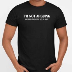 Endas Lelemoon Im Not Arguing Im Simply Explaining Why Im Right shirt 5 1 I’m Not Arguing I’m Simply Explaining Why I’m Right Sweatshirt