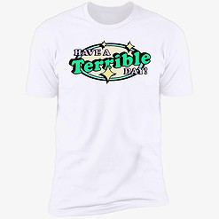Endas lele Have a terrible day shirt 5 1 Have A Terrible Day Shirt