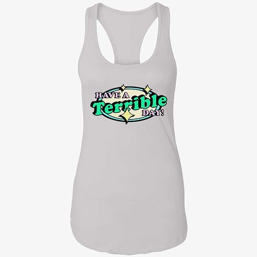 Endas lele Have a terrible day shirt 7 1 Have A Terrible Day Shirt