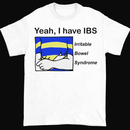Endas lele Yeah I have IBS irritable bowel syndrome T shirt 1 white Yeah I Have IBS Irritable Bowel Syndrome Hoodie