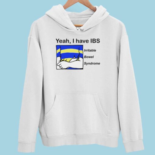 Endas lele Yeah I have IBS irritable bowel syndrome T shirt 2 white Yeah I Have IBS Irritable Bowel Syndrome Hoodie