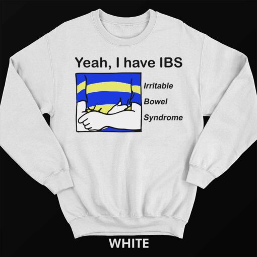 Endas lele Yeah I have IBS irritable bowel syndrome T shirt 3 white Yeah I Have IBS Irritable Bowel Syndrome Hoodie