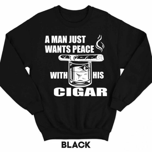 Endas lele a man just want peace shirt 3 1 A Man Just Want Peace With His Cigar Sweatshirt