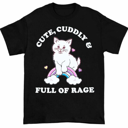 Endas lele cute cuddly full of rage 1 1 Cat Cute Cuddly And Full Of Rage Shirt