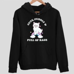 Endas lele cute cuddly full of rage 2 1 Cat Cute Cuddly And Full Of Rage Sweatshirt