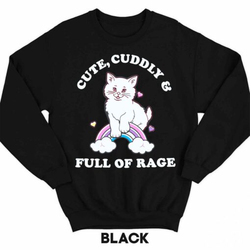 Endas lele cute cuddly full of rage 3 1 Cat Cute Cuddly And Full Of Rage Shirt
