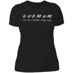 Endas lele good mom ill there for you 6 1 Good Mom I'll Be There For You Hoodie