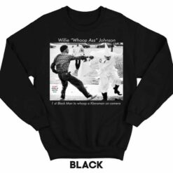 Endas lele willie whoop ass johnson 3 1 Willie Whoop A** Johnson 1st Black Man To Whoop Shirt