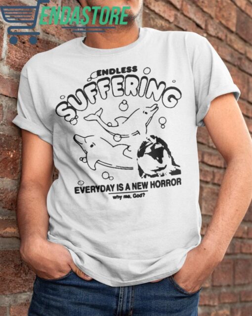 Endless Suffering Everyday Is A new Horror shirt 1 Endless Suffering Everyday Is A new Horror shirt