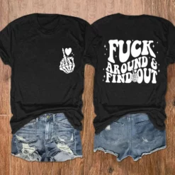 Fck Around And Find Out Shirt 2 F*ck Around And Find Out Shirt
