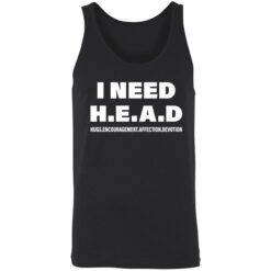 Up ht I Need Head Hugs Encouragement Affection Devotion Shirt 8 1 I Need Head Hugs Encouragement Affection Devotion Shirt