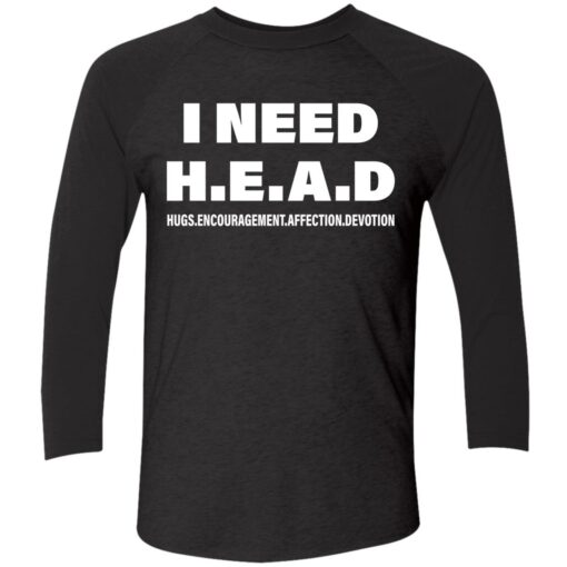 Up ht I Need Head Hugs Encouragement Affection Devotion Shirt 9 1 I Need Head Hugs Encouragement Affection Devotion Shirt