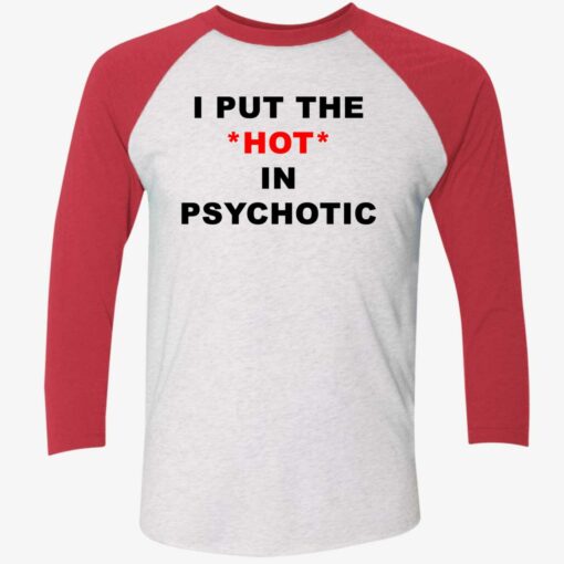 endas lele ao trang i put the hot in psychotic 9 1 I Put The Hot In Psychotic Shirt