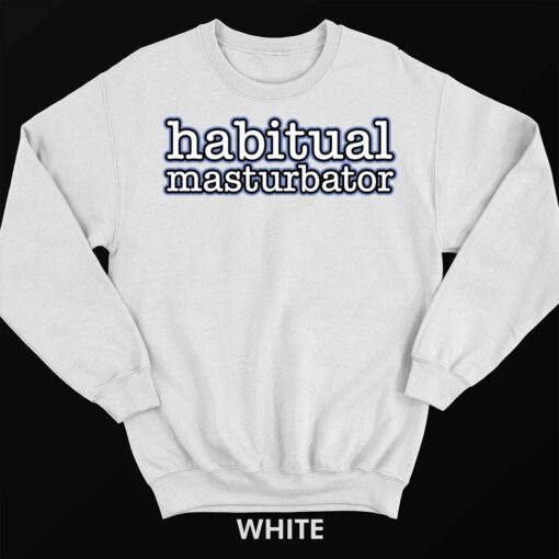 endas lele habitual masturbator 3 white Habitual Masturbator Shirt