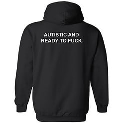 redirect03082023200344 Autistic And Ready To F*ck Shirt