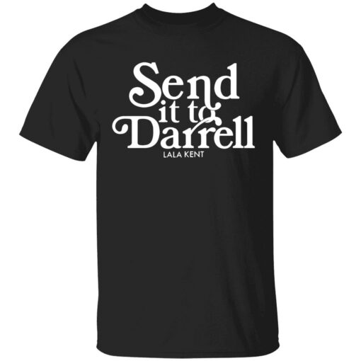send it to darrell shirt 1 1 Lala Kent Send it to Darrell shirt