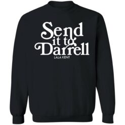 send it to darrell shirt 3 1 Lala Kent Send it to Darrell shirt