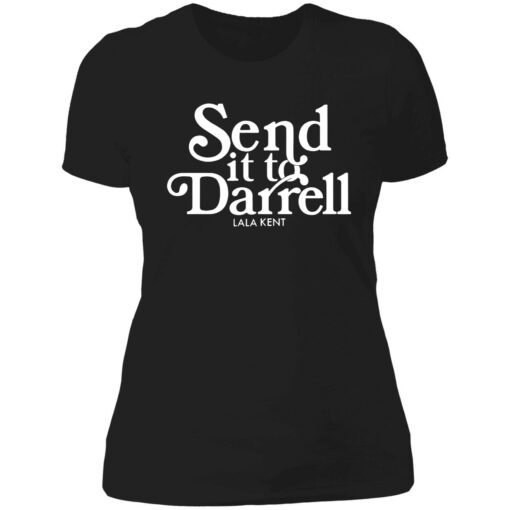 send it to darrell shirt 6 1 Lala Kent Send it to Darrell shirt
