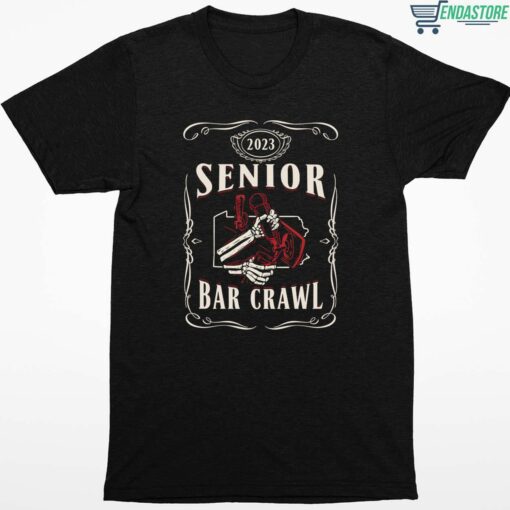 2023 Senior Bar Crawl Shirt 1 1 2023 Senior Bar Crawl Shirt