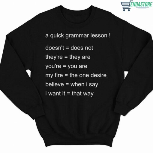 A Quick Grammar Lesson Shirt 3 1 A Quick Grammar Lesson Sweatshirt