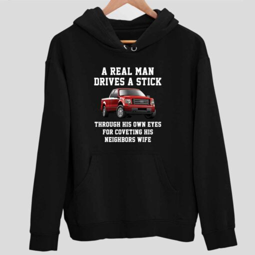 A Real Man Drives A Stick Through His Own Eyes For Coveting His Neighbors Wife Shirt 2 1 A Real Man Drives A Stick Through His Own Eyes For Coveting Hoodie