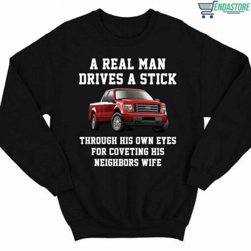 A Real Man Drives A Stick Through His Own Eyes For Coveting His Neighbors Wife Shirt 3 1 A Real Man Drives A Stick Through His Own Eyes For Coveting Sweatshirt