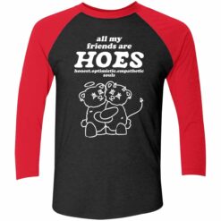 All My Friends Are Hoes Honest Optimistic Empathetic Souls Shirt 9 red2 All My Friends Are Hoes Honest Optimistic Empathetic Souls Hoodie