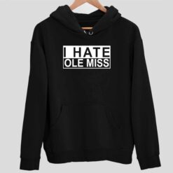 I Hate Ole Miss Shirt 2 1 Home 2