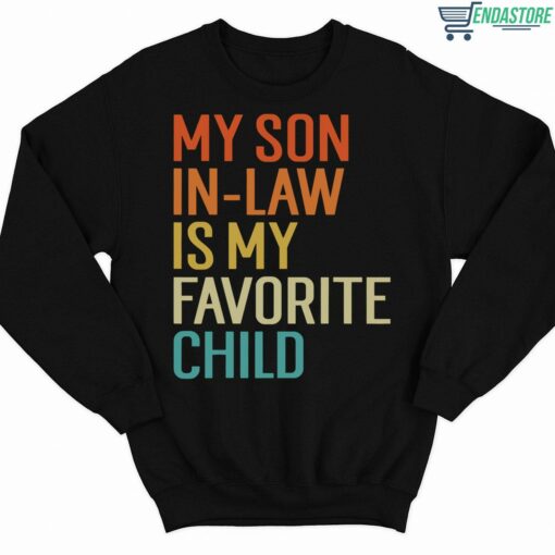 My Son In Law Is My Favorite Child Shirt 3 1 My Son In Law Is My Favorite Child Shirt
